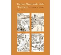 The Four Masterworks of the Ming Novel: Ssu ta ch'i-shu