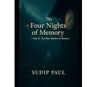 The Four Nights of Memory - Part II: The Blue Shadow of Absence