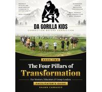 The Four Pillars of Transformation: Facilitator's Guide