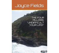 THE FOUR PILLARS: "UNDIFFICULT YOUR LIFE!!"