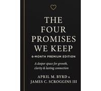 The Four Promises We Keep: A 6-Month Guided Relationship Journal - Premium Edition