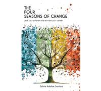 Sylvie Adeline Santoro The four seasons of change (Tascabile)