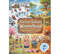 The Four Seasons Wimmelbook: Discover Spring, Summer, Autumn, and Winter - With Easter, Halloween & Christmas: Search and Find Activity Book for Kids Ages 3+