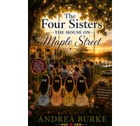 The Four Sisters: The House On Maple Street