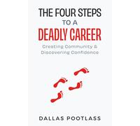 The Four Steps to a Deadly Career: Creating Community & Discovering Confidence