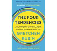The Four Tendencies: The Indispensable Personality Profiles That Reveal How to Make Your Life Better (and Other People's Lives Better, Too) [Lingua inglese]