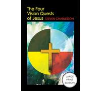The Four Vision Quests of Jesus (Large Print Edition)