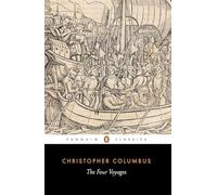 The Four Voyages of Christopher Columbus [Lingua Inglese]