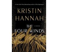 Kristin Hannah The Four Winds (Copertina rigida)