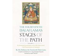The Fourteenth Dalai Lama's Stages of the Path, Volume 2: An Annotated