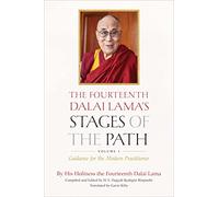 The Fourteenth Dalai Lama's Stages of the Path, Volume 1: Guidance for the Modern Practitioner