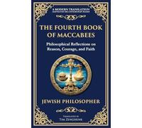 The Fourth Book of Maccabees: A Timeless Exploration of Faith, Reason, and Courage: 125