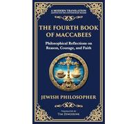 The Fourth Book of Maccabees: A Timeless Exploration of Faith, Reason, and Courage (Deluxe Hardbound Edition): 125