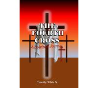 The Fourth Cross: A Spiritual Journey