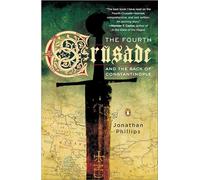 Jonathan Phillips The Fourth Crusade and the Sack of Constantinople (Tascabile)