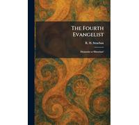 The Fourth Evangelist: Dramatist or Historian?