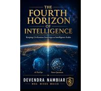 THE FOURTH HORIZON OF INTELLIGENCE: Keeping Civilisation Sovereign as Intelligence Scales