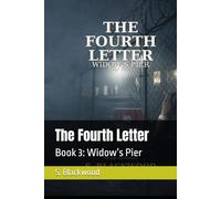 The Fourth Letter: Book 3: Widow’s Pier