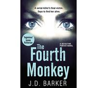 The Fourth Monkey: A Gritty Serial Killer Thriller About a Detective Racing to Save a Final Victim