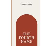 The Fourth Name: A Novel of Grief, Identity, and the Lives We Inherit