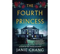 The Fourth Princess: A Gothic Novel of Old Shanghai