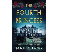 The Fourth Princess: A Gothic Novel of Old Shanghai