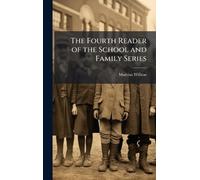 The Fourth Reader of the School and Family Series