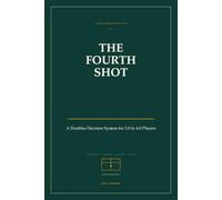 The Fourth Shot: A Doubles Decision System for 3.0 to 4.0 Pickleball Players