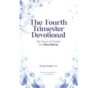 The Fourth Trimester Devotional: new mom devotional; postpartum faith; Christian motherhood; prayer for new mothers; fourth trimester; scripture ... for moms; new baby; motherhood devotional
