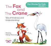 The Fox and the Crane: Tale of Kindness and Understanding!
