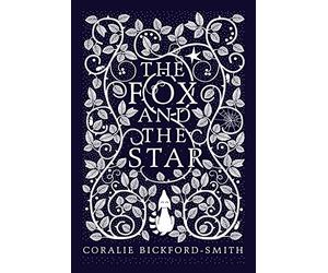 The Fox and the Star: Coralie Bickford-Smith