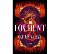 The Fox Hunt: A Novel