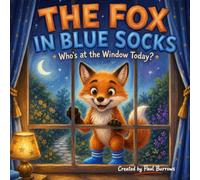 The Fox in Blue Socks: Who's at the Window Today?