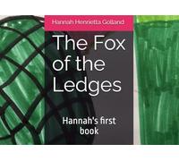 The Fox of the Ledges: Hannah's first book
