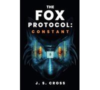 The Fox Protocol: Constant: 1