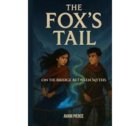 The Fox’s Tail: A Himalayan Tale of Magic and Mischief