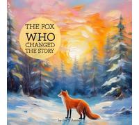 The Fox Who Changed The Story