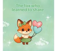 The fox who learned to share: 3
