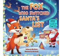The Fox Who Switched Santa’s List: A Rhyming Christmas Adventure About Honesty and Helping Others