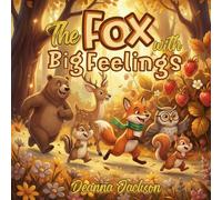 The Fox With Big Feelings