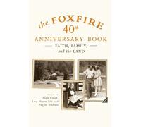 The Foxfire 40th Anniversary Book (Tascabile) Foxfire Series