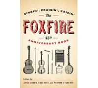 The Foxfire 45th Anniversary Book (Tascabile) Foxfire Series