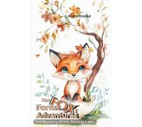The Fox's Forest Adventures: The Mystery of the Shining Lake