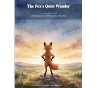 The Fox's Quiet Wander: A coloring journey of following your own path