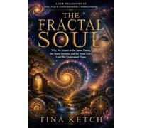 The Fractal Soul: Why we return to the same places, the same lessons, and the same love until we understand them