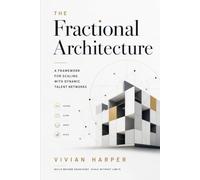 The Fractional Architecture: A Framework for Scaling with Dynamic Talent Networks