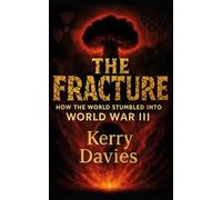 The Fracture: A Political Thriller - From Brexit to World War III: The Rise of AI and the Future of Humanity