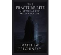 The Fracture Rite: Shattering the Magickal Core