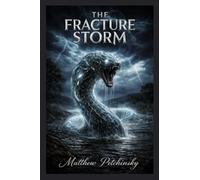 The Fracture Storm