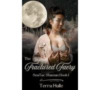 The Fractured Faery: 1